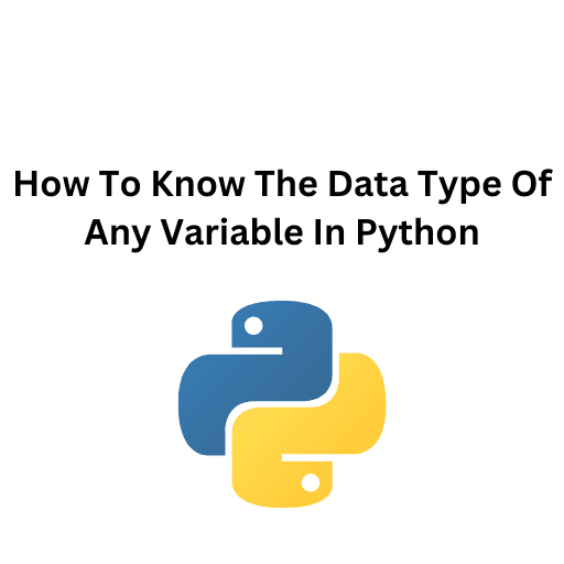 19.How To Know The Data Type Of Any Variable In Python